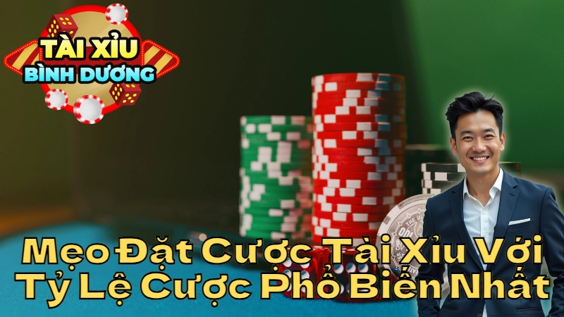 Mẹo Đặt Cược Tài Xỉu Với Tỷ Lệ Cược Phổ Biến Nhất