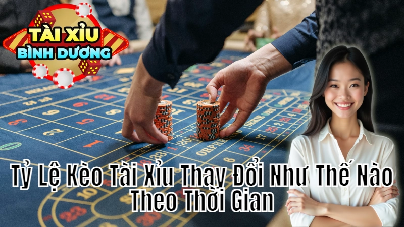 Tỷ Lệ Kèo Tài Xỉu Thay Đổi Như Thế Nào Theo Thời Gian
